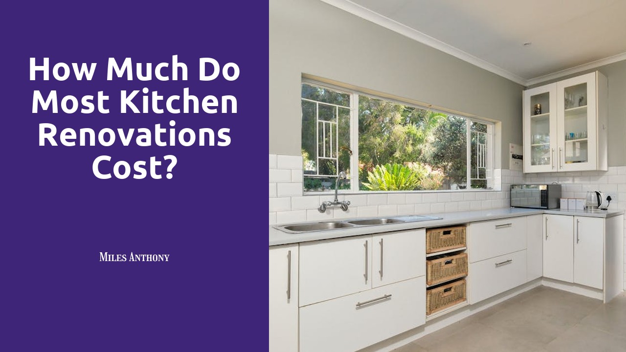 How much do most kitchen renovations cost?