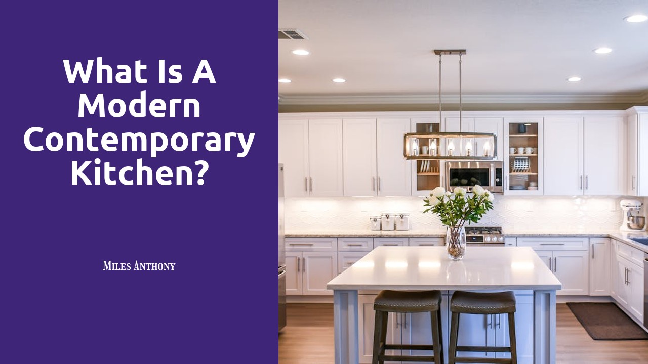 What is a modern contemporary kitchen?