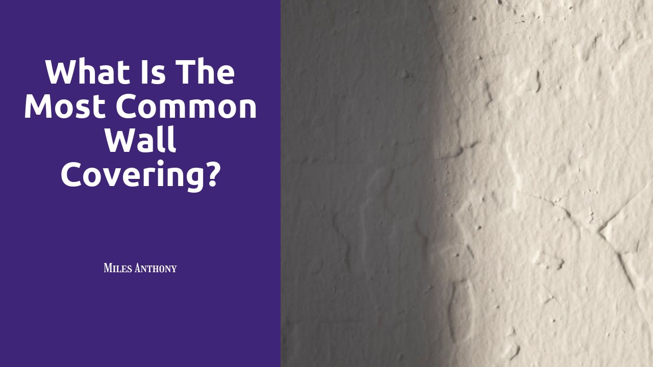 What is the most common wall covering?